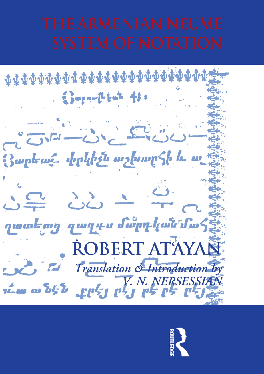 Armenian Neume System of Notation - R. A. At'ayan, Vrej N Nersessian, Vrej N. Nersessian