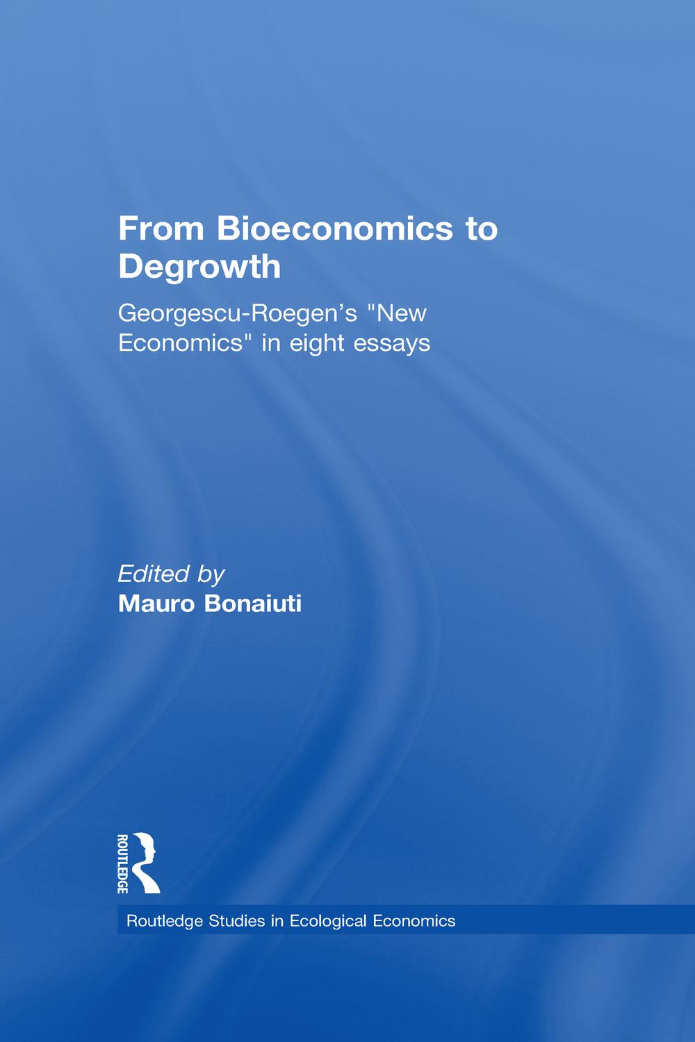 From Bioeconomics to Degrowth - Nicolas Georgescu-Roegen,Mauro Bonaiuti,Mauro Bonaiuti