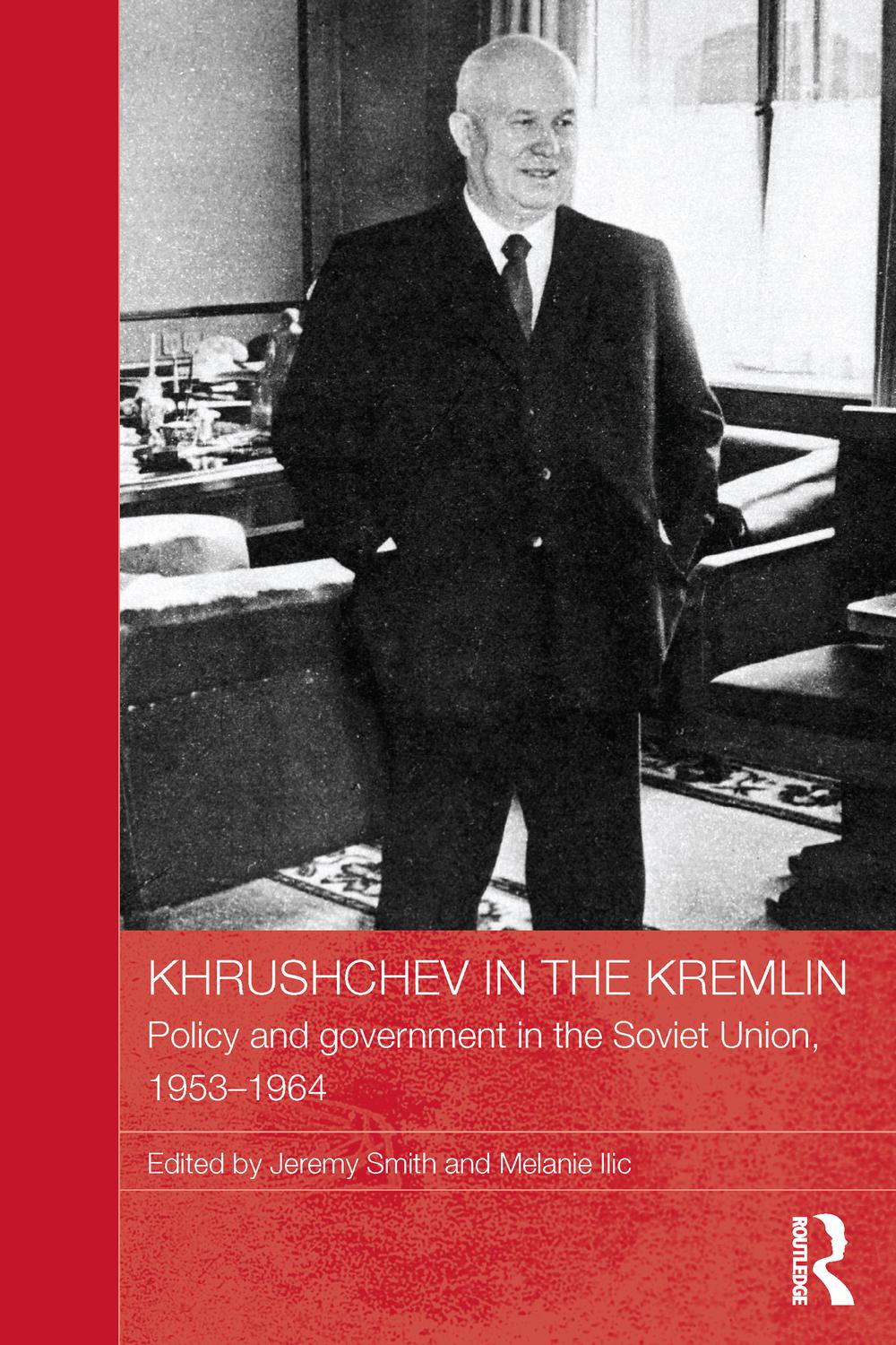 Khrushchev in the Kremlin - Jeremy Smith, Melanie Ilic