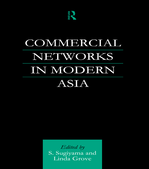 Commercial Networks in Modern Asia - Linda Grove, Shinya Sugiyama