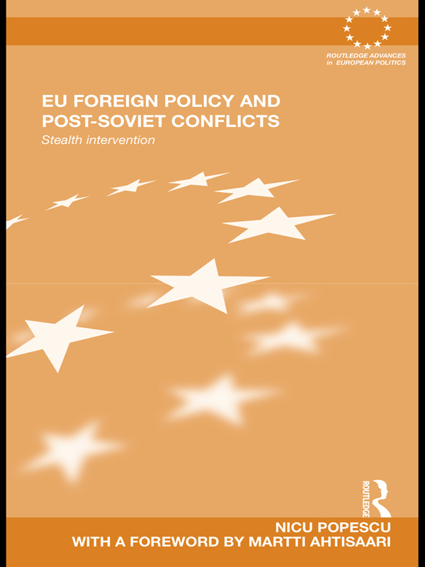 EU Foreign Policy and Post-Soviet Conflicts - Nicu Popescu