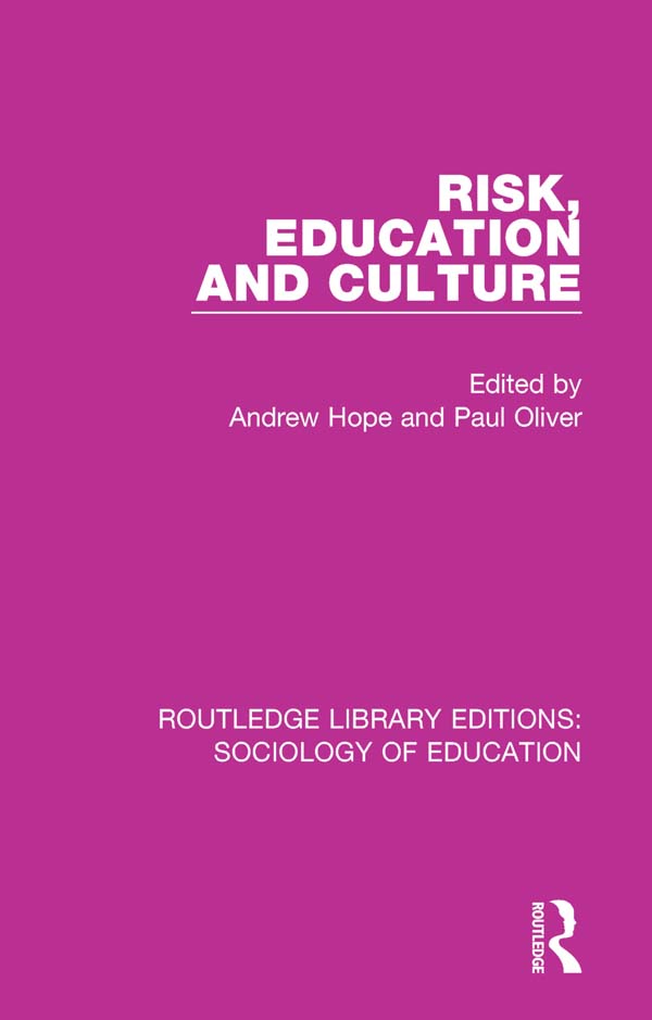 Risk, Education and Culture - Andrew Hope, Paul Oliver