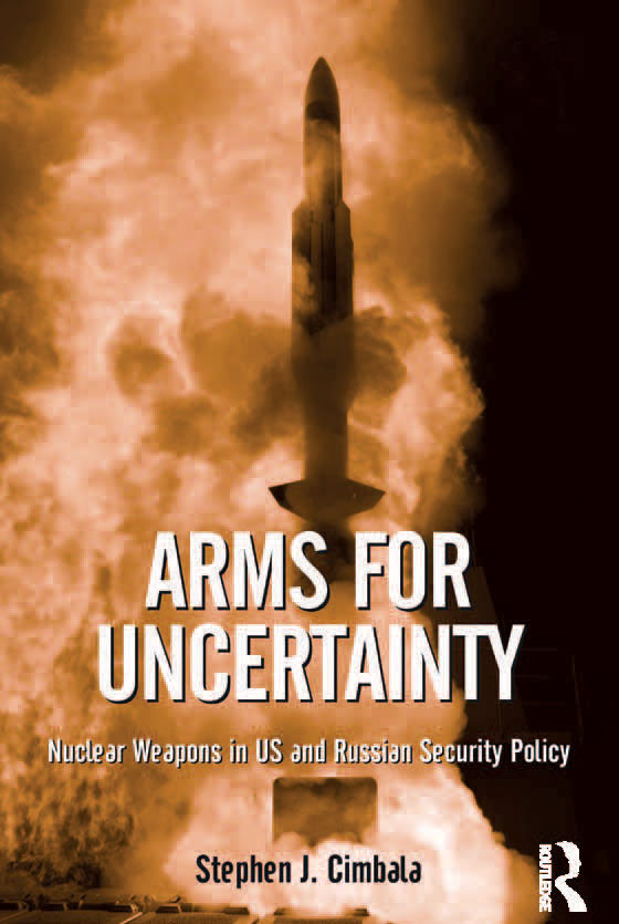Arms for Uncertainty - Stephen J. Cimbala