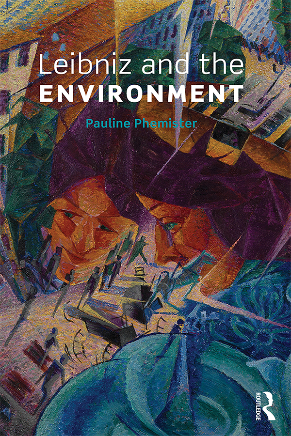 Leibniz and the Environment - Pauline Phemister