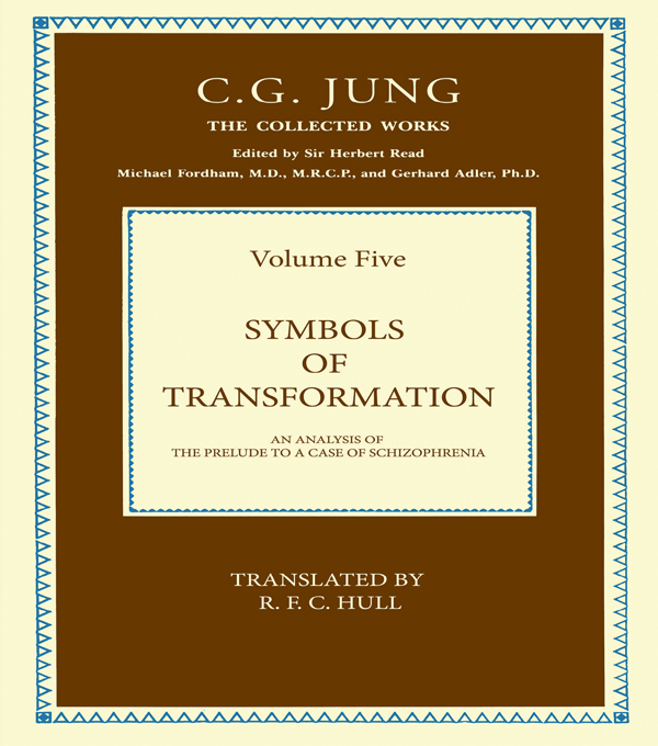 THE COLLECTED WORKS OF C. G. JUNG: Symbols of Transformation (Volume 5) - C.G. Jung,Gerhard Adler, Michael Fordham, Sir Herbert Read,Gerhard Adler, Michael Fordham, Sir Herbert Read