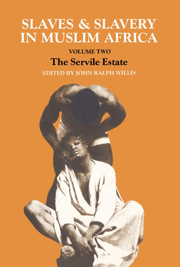 Slaves and Slavery in Africa - John Ralph Willis