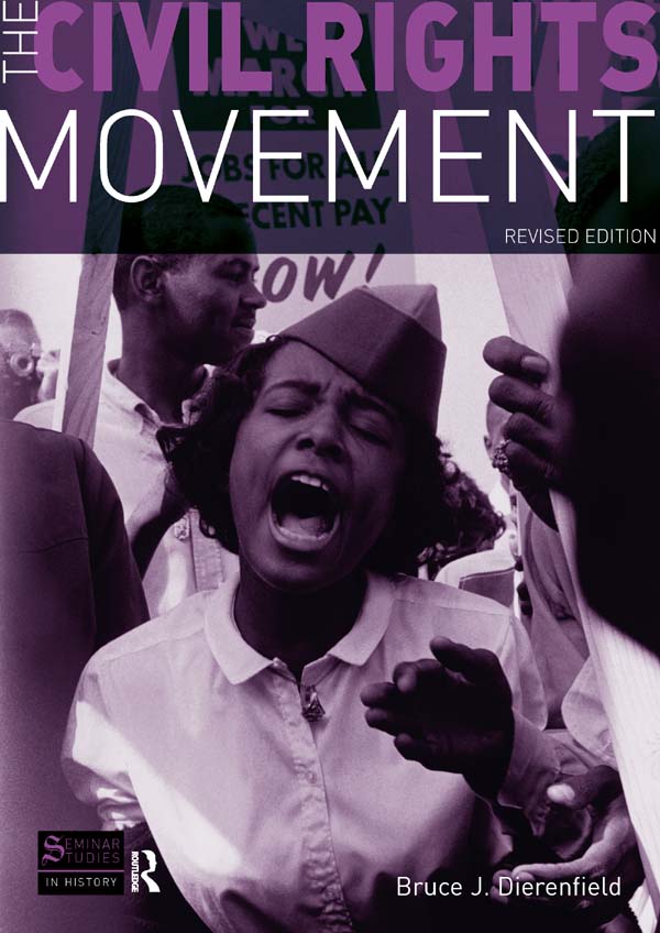 The Civil Rights Movement - Bruce J Dierenfield