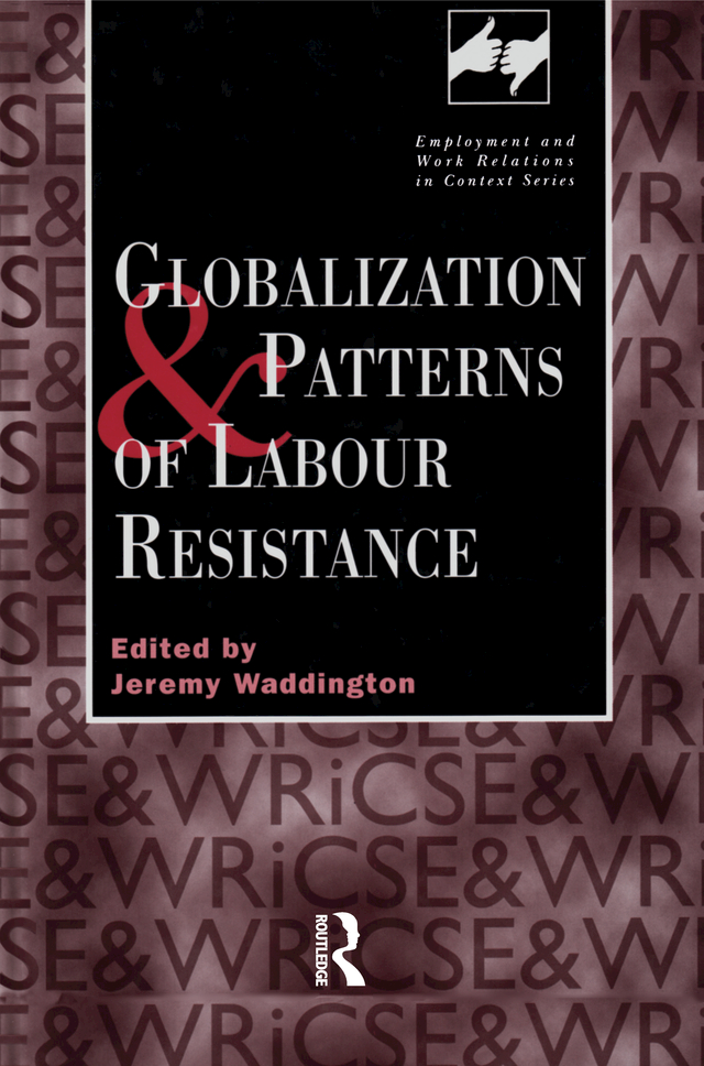 Globalization and Patterns of Labour Resistance - Jeremy Waddinton