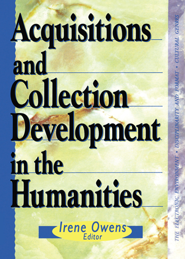 Acquisitions and Collection Development in the Humanities - Linda S Katz, Sally J Kenney, Helen Kinsella