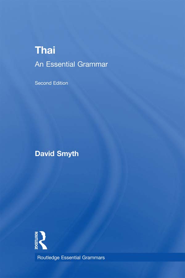 Thai: An Essential Grammar - David Smyth,,