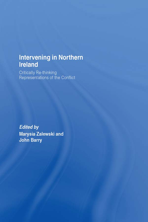 Intervening in Northern Ireland - Marysia Zalewski, John Barry