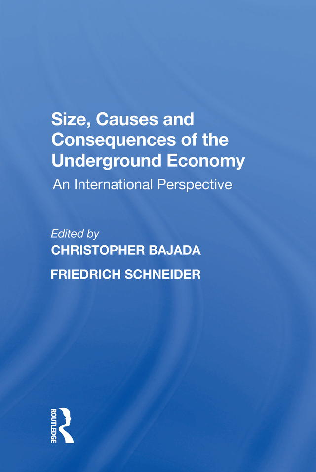 Size, Causes and Consequences of the Underground Economy - Friedrich Schneider