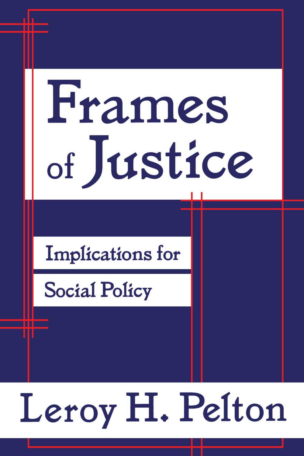 Frames of Justice - Leroy H. Pelton