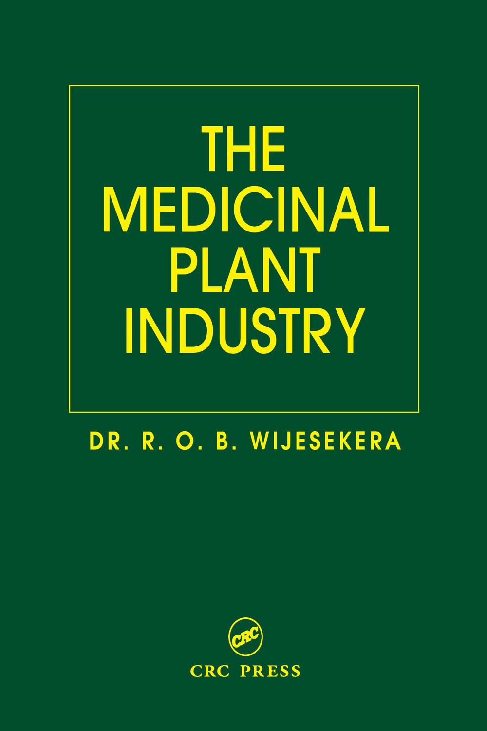 The Medicinal Plant Industry - R. O. B. Wijesekera