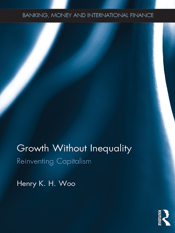 Growth Without Inequality - Henry K. H. Woo