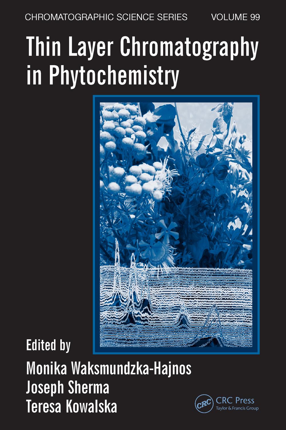 Thin Layer Chromatography in Phytochemistry - Monika Waksmundzka-Hajnos, Joseph Sherma, Teresa Kowalska