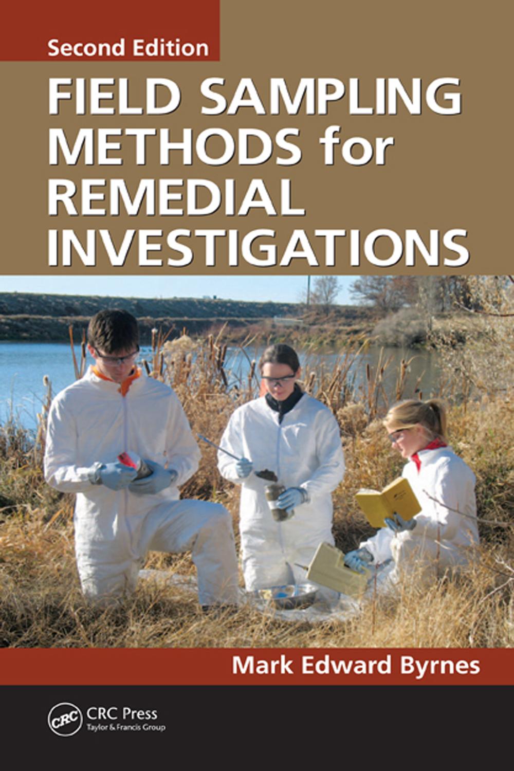 Field Sampling Methods for Remedial Investigations - Mark Edward Byrnes