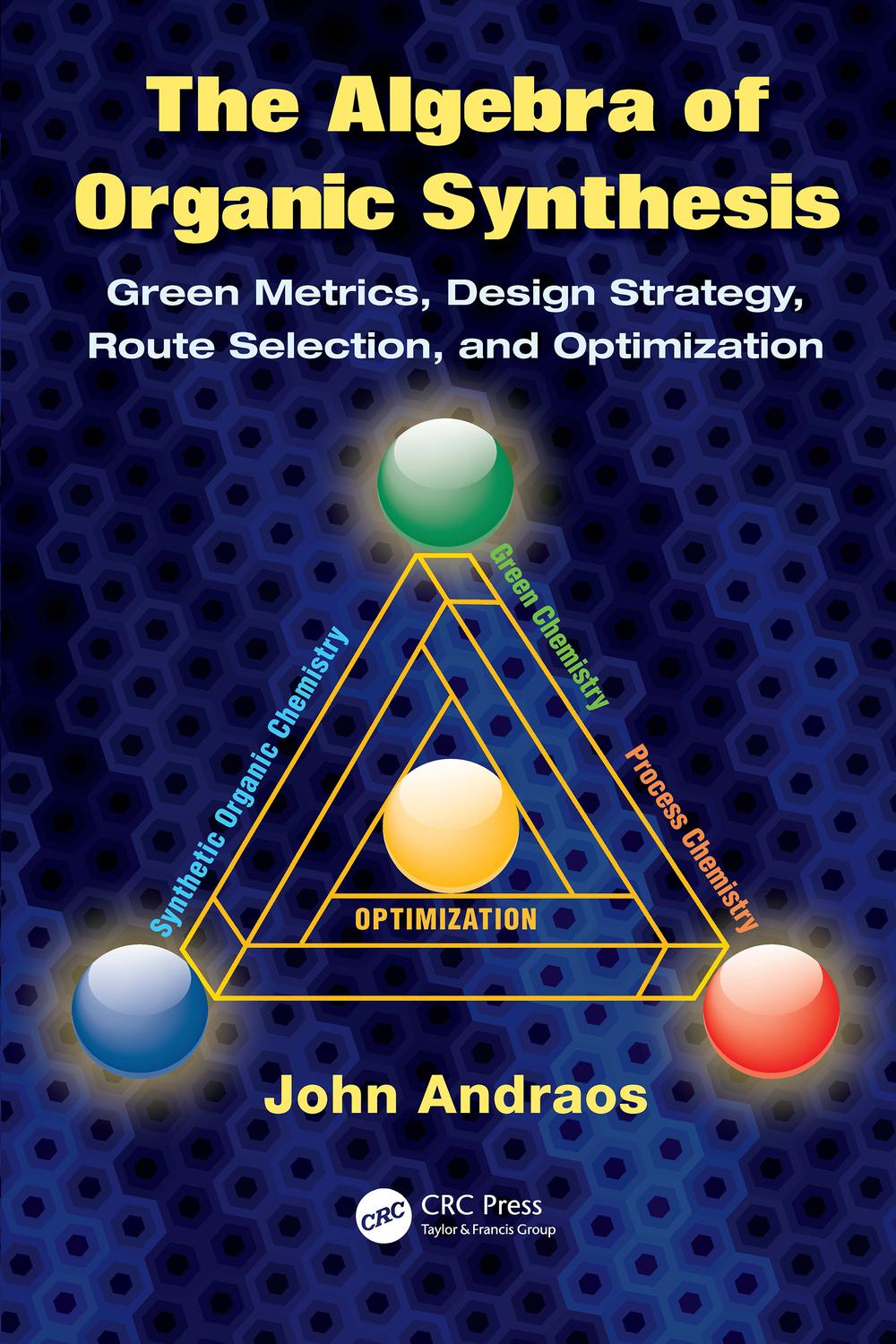 The Algebra of Organic Synthesis - John Andraos