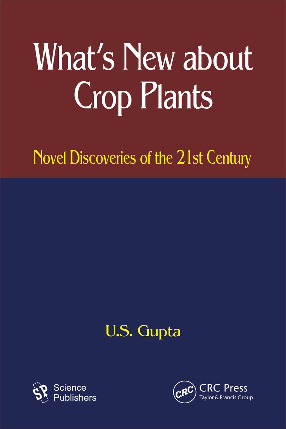 What's New About Crop Plants - U. S. Gupta