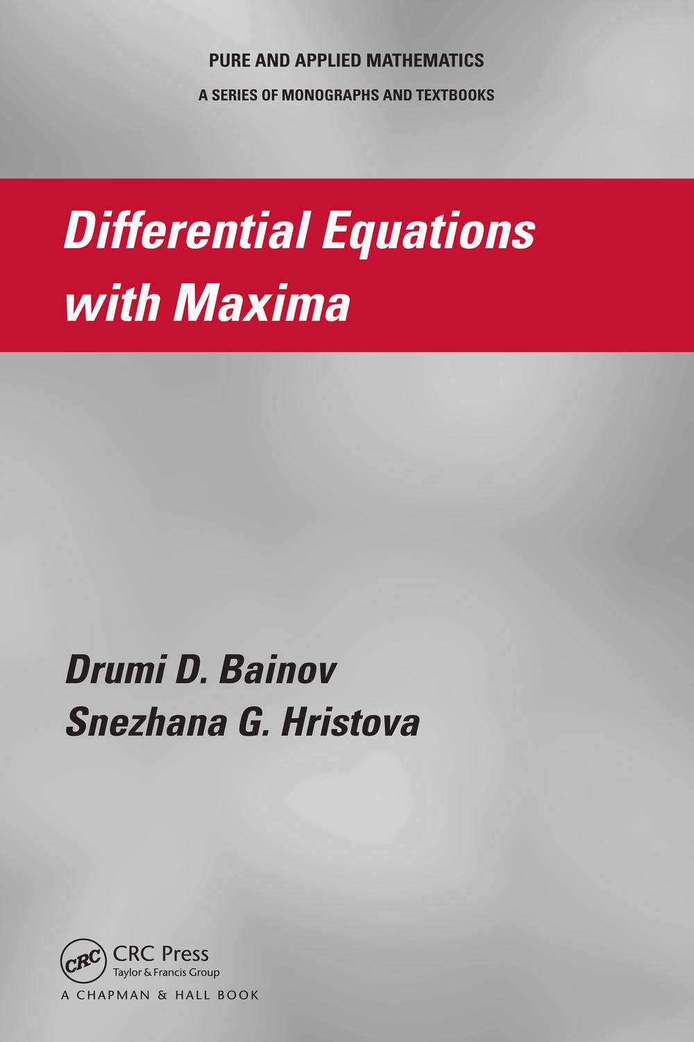 Differential Equations with Maxima - Drumi D. Bainov, Snezhana G. Hristova