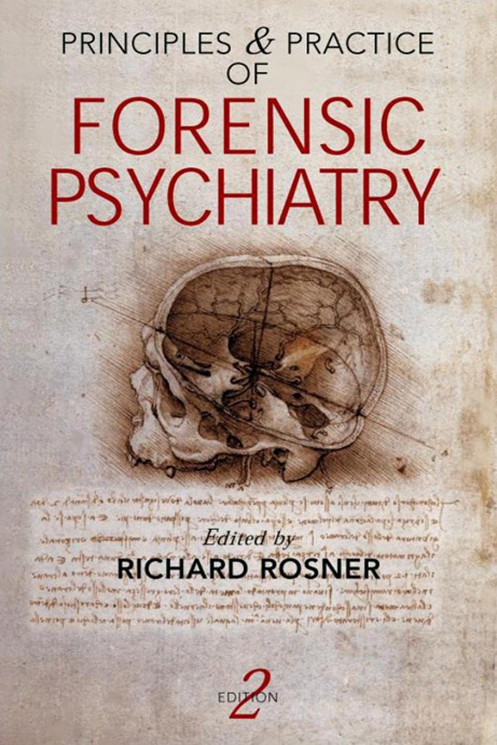 Principles and Practice of Forensic Psychiatry, 2Ed - Yasuhiro Monden, Richard Rosner