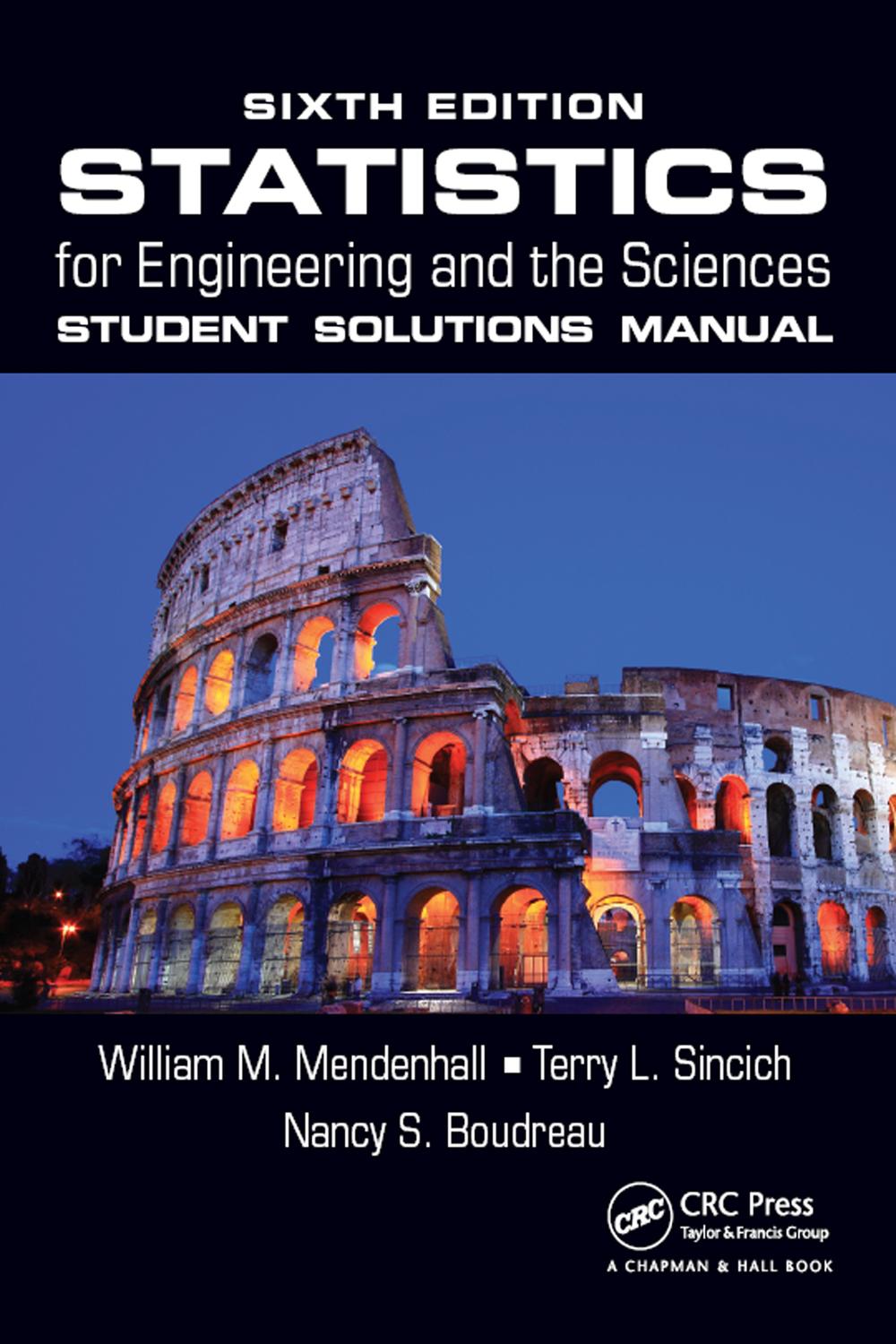 Statistics for Engineering and the Sciences Student Solutions Manual - William M. Mendenhall, Terry L. Sincich, Nancy S. Boudreau