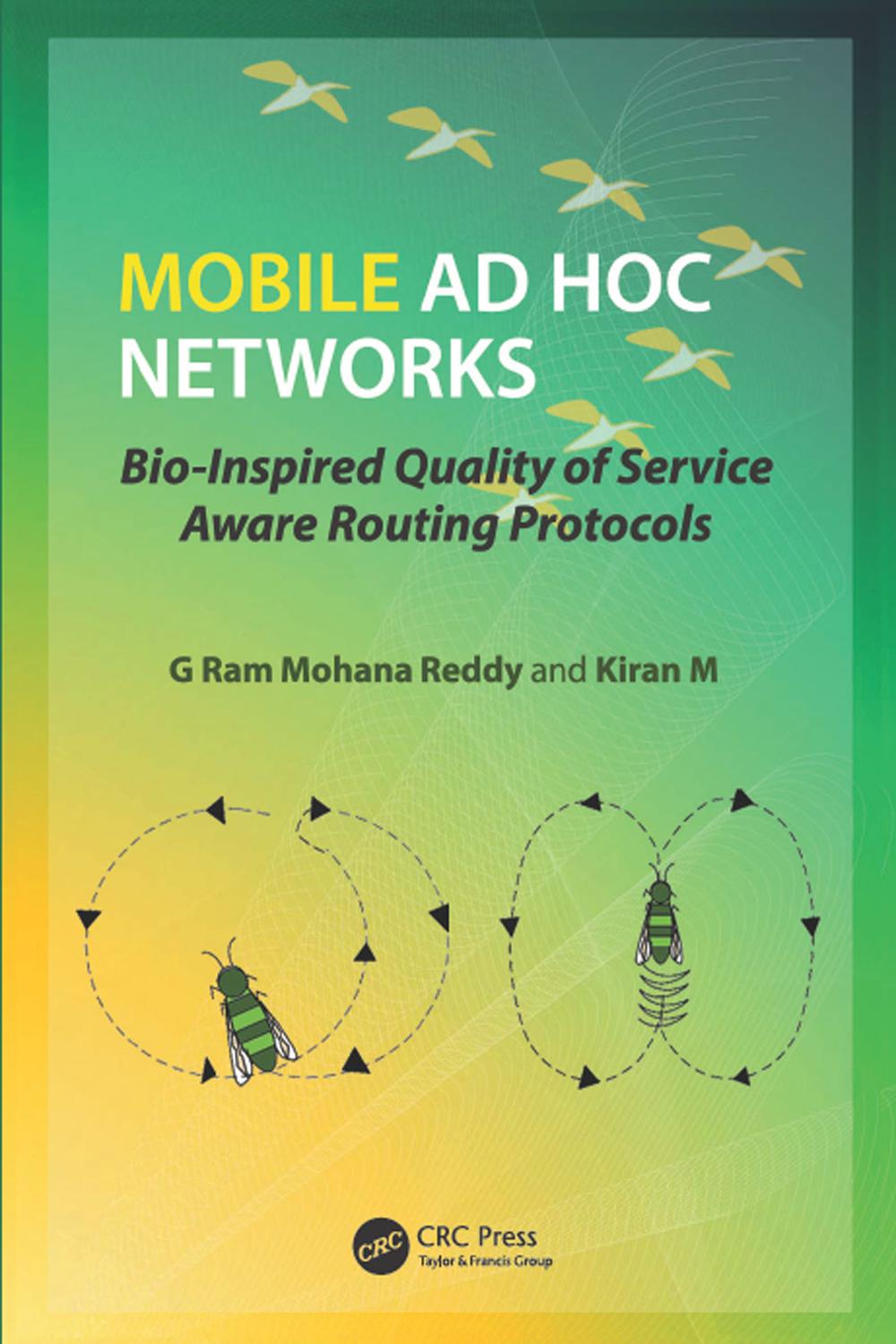 Mobile Ad Hoc Networks - G Ram Mohana Reddy, Kiran M