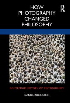 PDF] How Photography Changed Philosophy by Daniel Rubinstein eBook