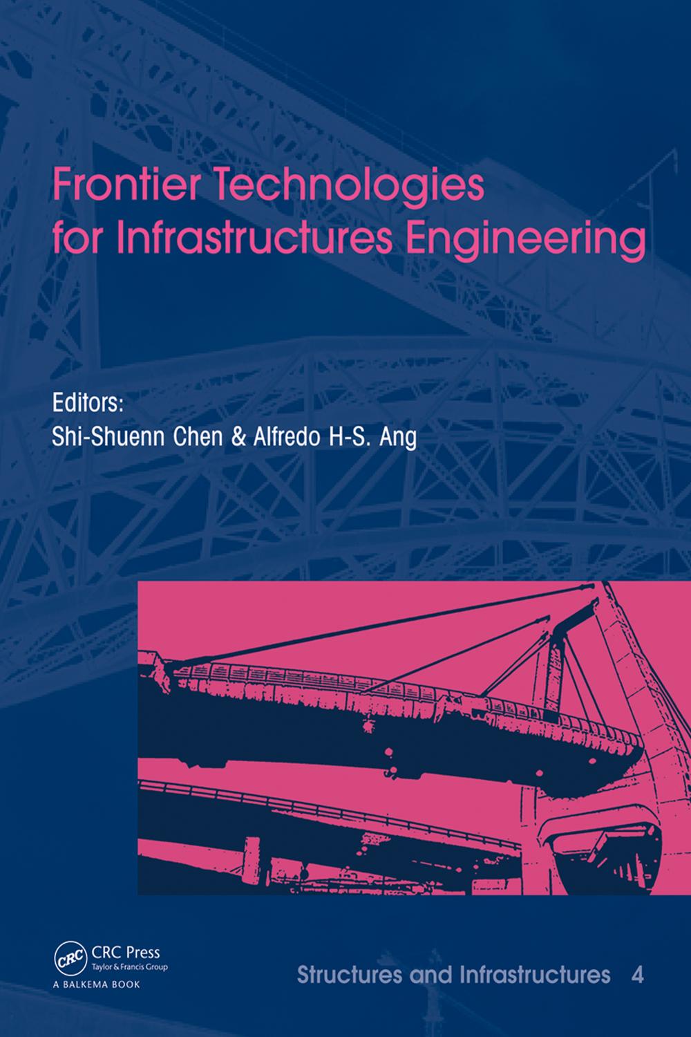 Frontier Technologies for Infrastructures Engineering - Alfredo H.S. Ang, Shi-Shuenn Chen