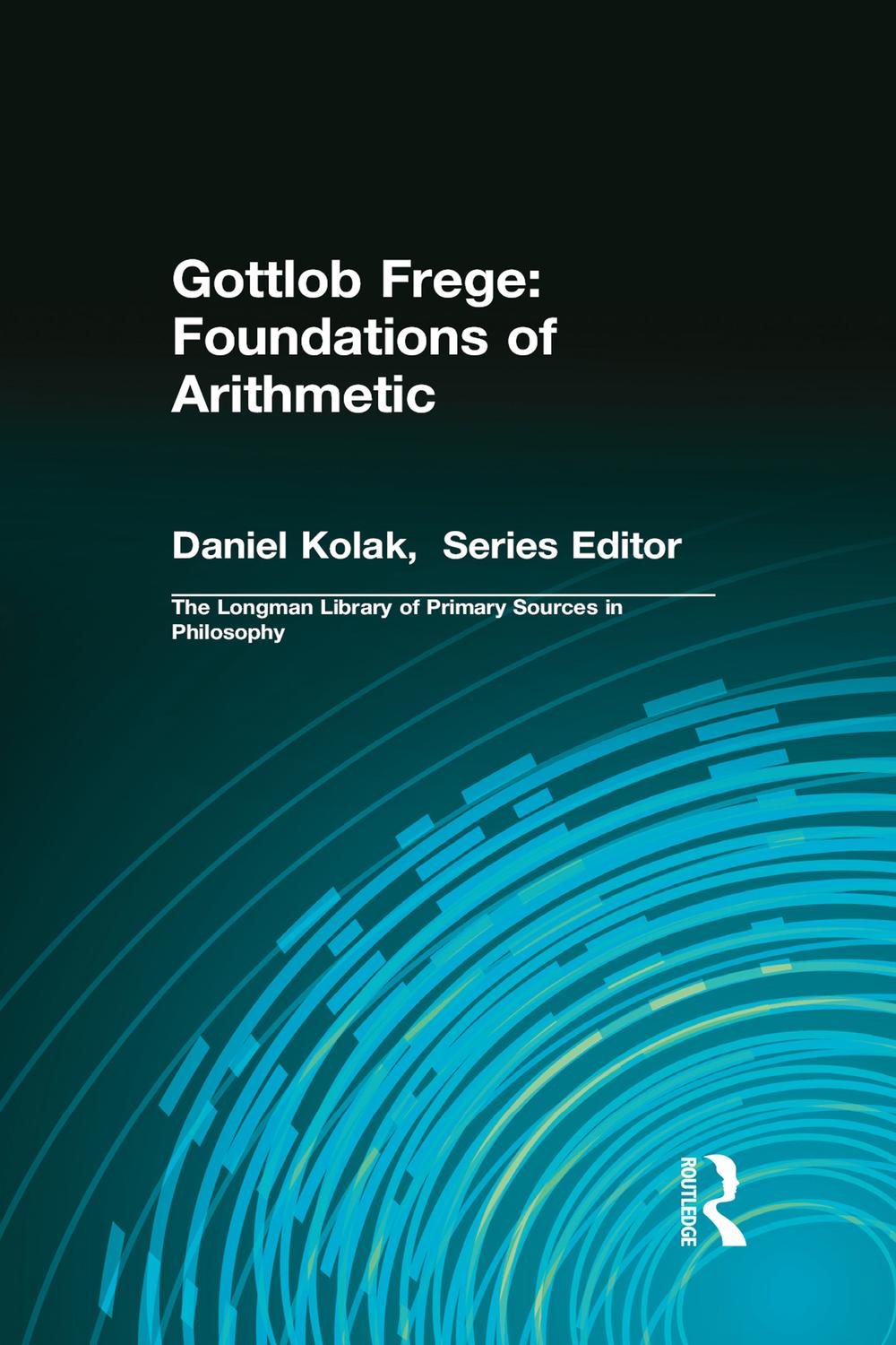 Gottlob Frege: Foundations of Arithmetic - Gottlob Frege,,
