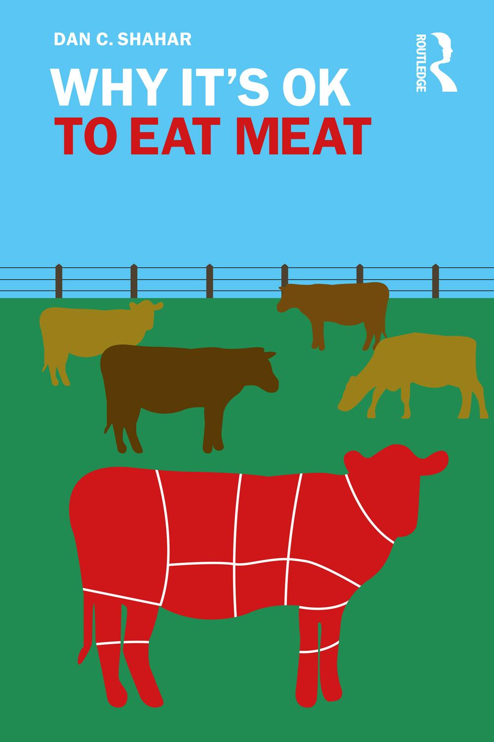 PDF] Why It's OK to Eat Meat by Dan C. Shahar eBook | Perlego