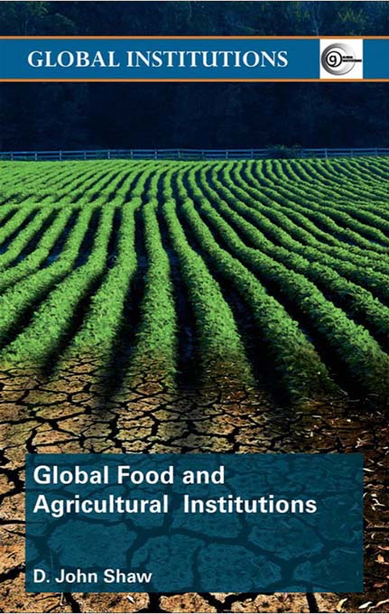 Global Food and Agricultural Institutions - D. John Shaw