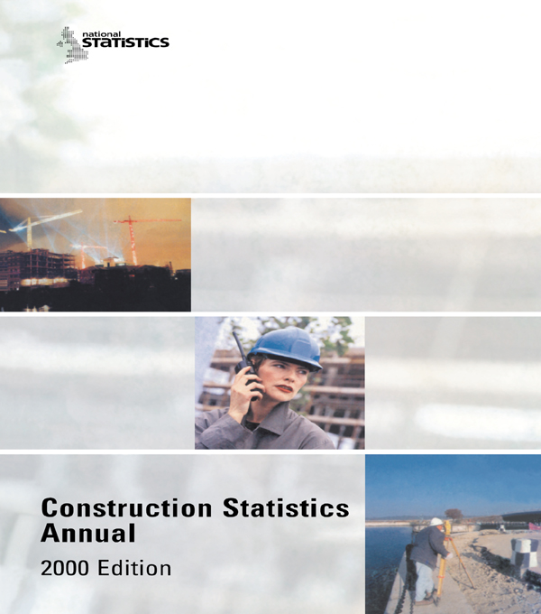 Construction Statistics Annual, 2000 - Department of the Environment, Transport and the Regions