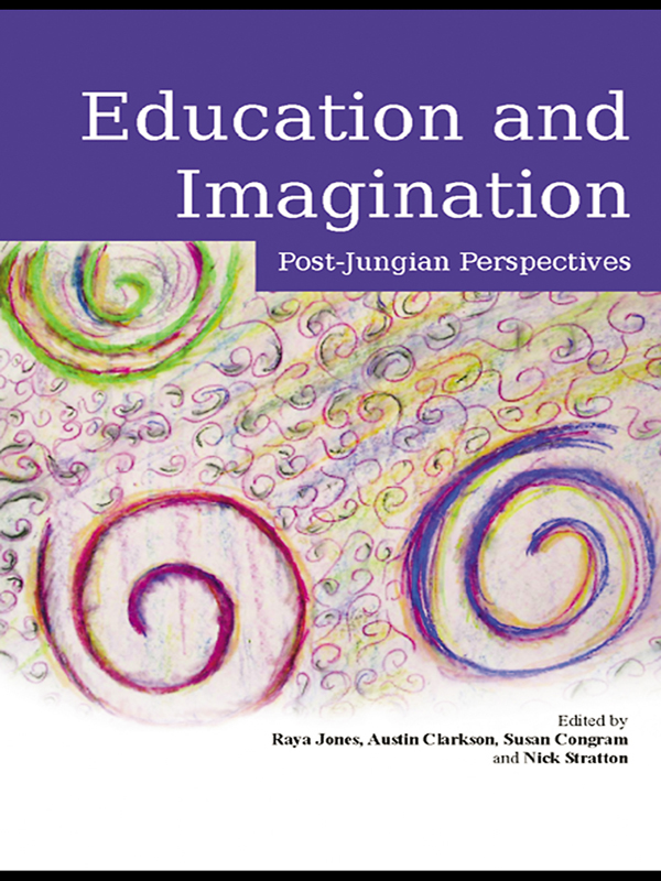 Education and Imagination - Raya Jones, Austin Clarkson, Sue Congram, Nick Stratton