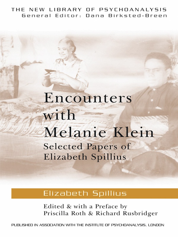 Encounters with Melanie Klein - Elizabeth Spillius