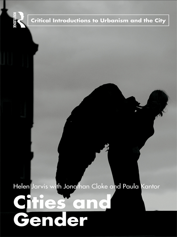 Cities and Gender - Helen Jarvis, Jonathan Cloke, Paula Kantor