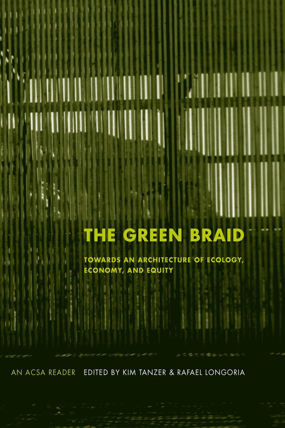 The Green Braid - Kim Tanzer, Rafael Longoria