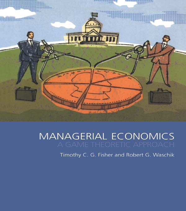 Managerial Economics - Tim Fisher, Robert Waschik