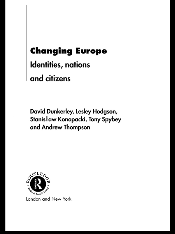 Changing Europe - David Dunkerley, Lesley Hodgson, Stanislaw Konopacki, Tony Spybey, Andrew Thompson