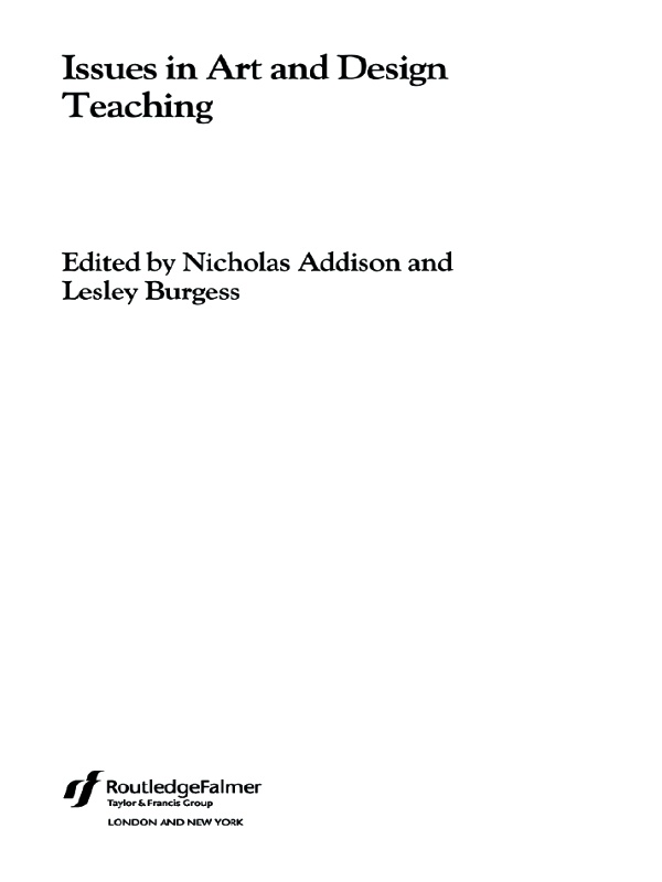 Issues in Art and Design Teaching - Nicholas Addison, Lesley Burgess