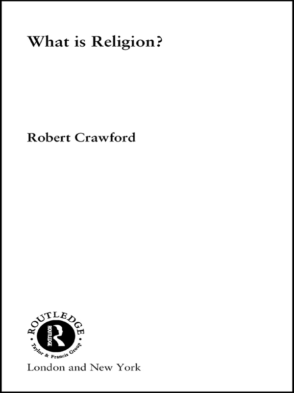 What is Religion? - Robert Crawford