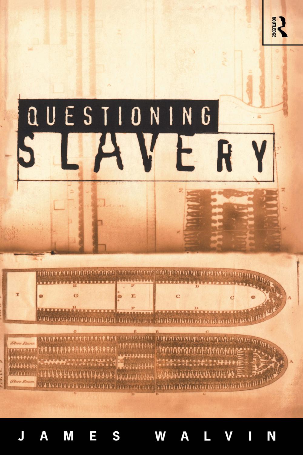 Questioning Slavery - James Walvin,,
