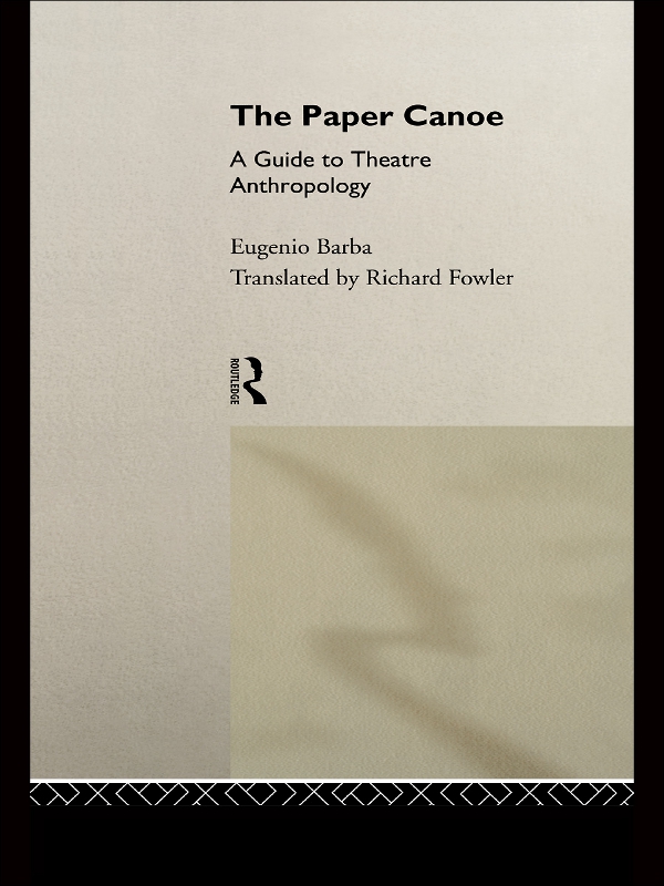 The Paper Canoe - Eugenio Barba,,