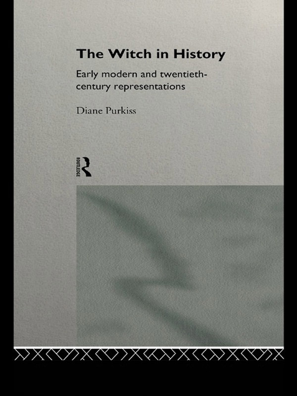 The Witch in History - Diane Purkiss,,