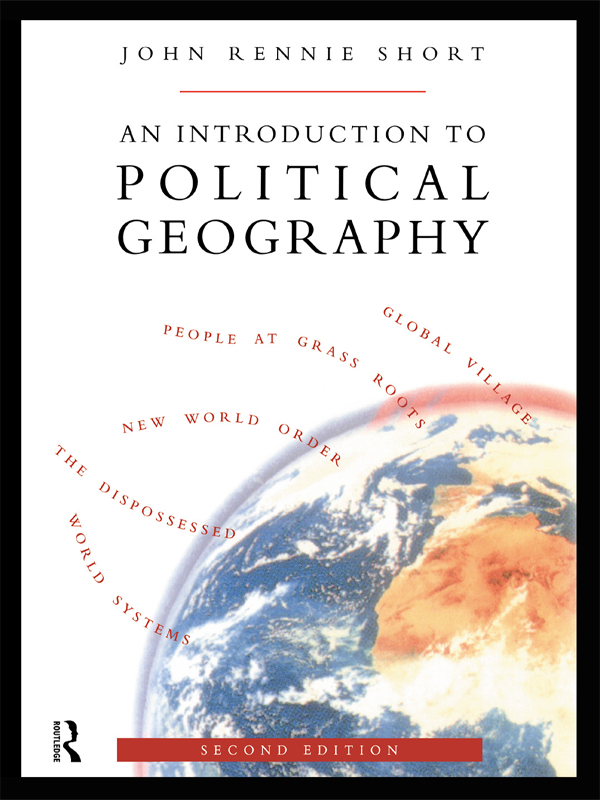 An Introduction to Political Geography - John Rennie Short