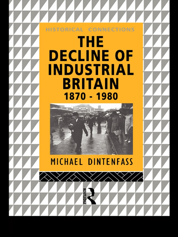 The Decline of Industrial Britain - Michael Dintenfass