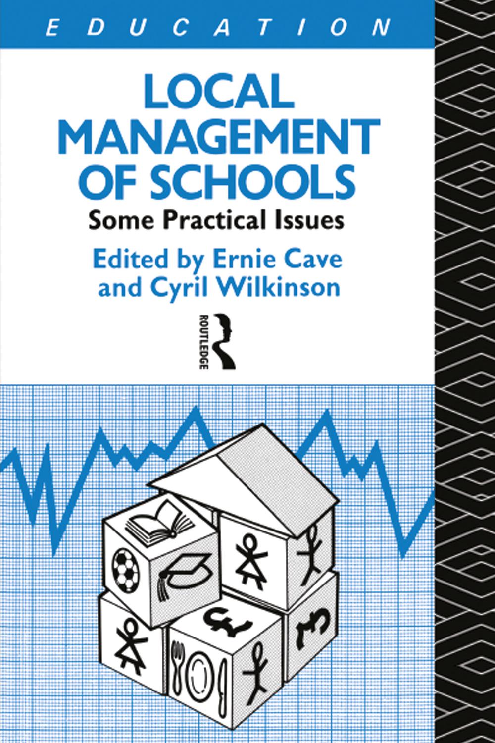 Local Management of Schools - Ernie Cave, Cyril Wilkinson