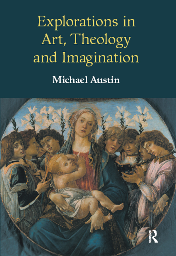 Explorations in Art, Theology and Imagination - Michael Ridgwell Austin