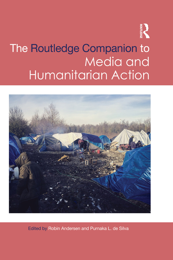 Routledge Companion to Media and Humanitarian Action - Robin Andersen, Purnaka L. de Silva