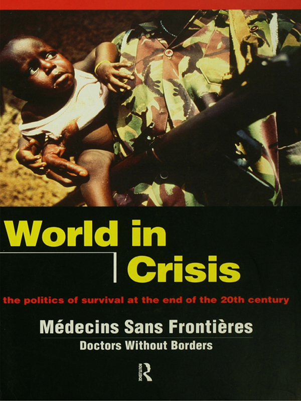 World in Crisis - Médicins Sans Frontières/Doctors Without Borders